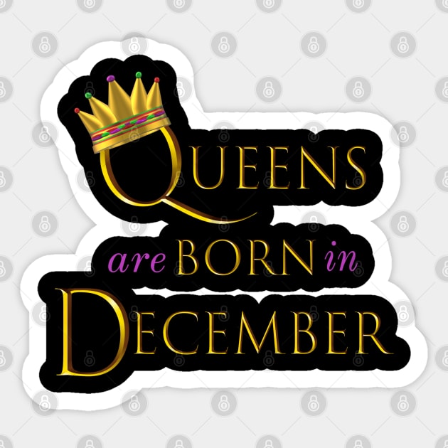 Queens are Born in December. Fun Birthday Statement. Gold Crown and Gold and Royal Purple Letters. Sticker by Art By LM Designs 